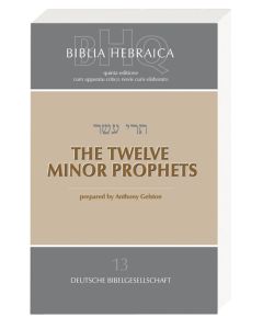 Biblia Hebraica Quinta (BHQ). Gesamtwerk zur Fortsetzung / The Twelve Minor Prophets