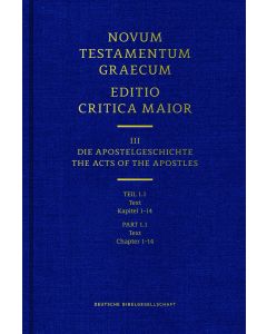 Novum Testamentum Graecum. Editio Critica Maior / Band III: Die Apostelgeschichte