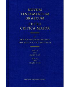 Novum Testamentum Graecum. Editio Critica Maior / Band III: Die Apostelgeschichte