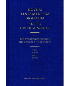Novum Testamentum Graecum. Editio Critica Maior / Band III: Die Apostelgeschichte