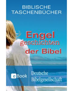 Engelgeschichten der Bibel