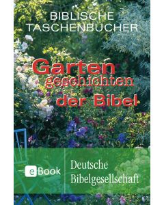 Gartengeschichten der Bibel