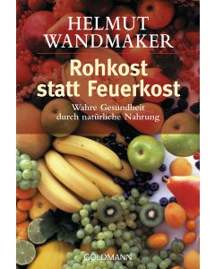 Rohkost statt Feuerkost