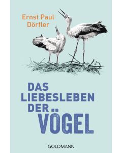 Das Liebesleben der Vögel
