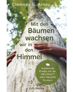 Mit den Bäumen wachsen wir in den Himmel