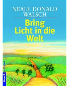 Bring Licht in die Welt