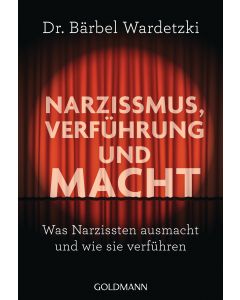 Narzissmus, Verführung und Macht