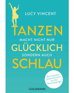 Tanzen macht nicht nur glücklich, sondern auch schlau