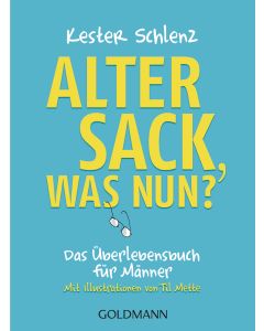 Alter Sack, was nun?
