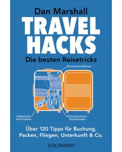Travel Hacks - Die besten Reisetricks