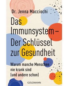 Das Immunsystem – Der Schlüssel zur Gesundheit