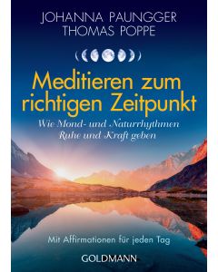 Meditieren zum richtigen Zeitpunkt