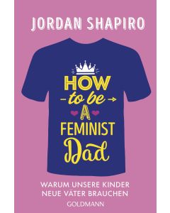 How to Be a Feminist Dad