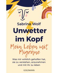 Unwetter im Kopf – Mein Leben mit Migräne