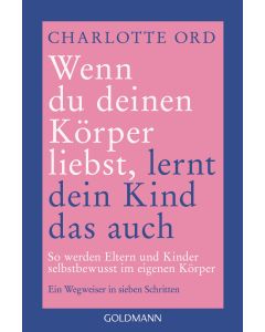 Wenn du deinen Körper liebst, lernt dein Kind das auch