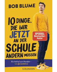 Zehn Dinge, die wir jetzt an der Schule ändern müssen