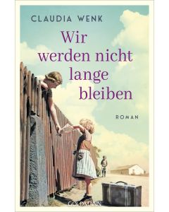 Wir werden nicht lange bleiben