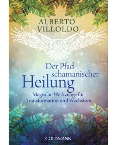Der Pfad schamanischer Heilung