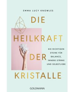 Die Heilkraft der Kristalle