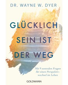 Glücklichsein ist der Weg