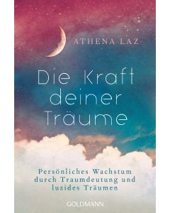 Die Kraft deiner Träume