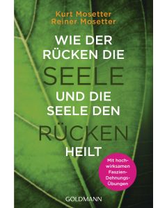 Wie der Rücken die Seele und die Seele den Rücken heilt
