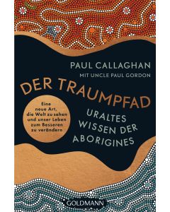 Der Traumpfad – Uraltes Wissen der Aborigines