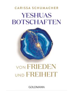 Yeshuas Botschaften von Frieden und Freiheit