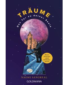 Träume - das Tor zu deiner Seele