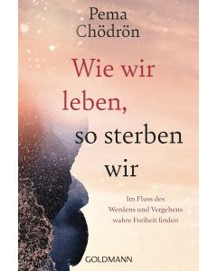 Wie wir leben, so sterben wir