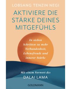 Aktiviere die Stärke deines Mitgefühls