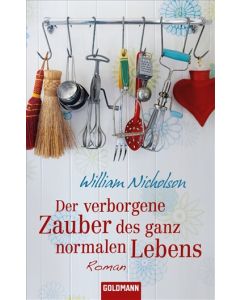 Der verborgene Zauber des ganz normalen Lebens