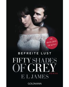 Fifty Shades of Grey - Befreite Lust