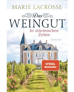 Das Weingut. In stürmischen Zeiten