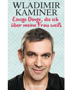 Einige Dinge, die ich über meine Frau weiß