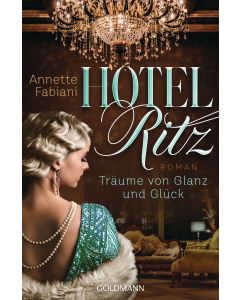 Hotel Ritz. Träume von Glanz und Glück