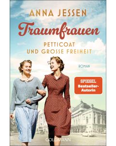 Traumfrauen. Petticoat und große Freiheit -