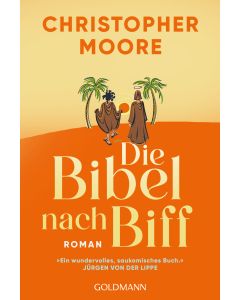 Die Bibel nach Biff - Die wilden Jugendjahre von Jesus, erzählt von seinem besten Freund