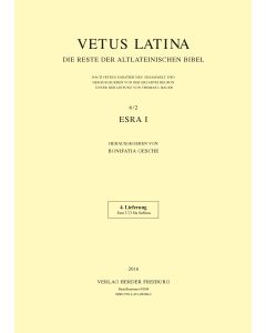 Vetus Latina. Die Reste der altlateinischen Bibel. Nach Petrus Sabatier / Vetus Latina 6/2 Esra I