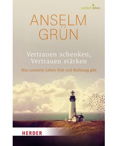 Vertrauen schenken, Vertrauen stärken