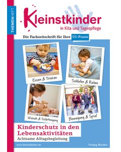Kinderschutz in den Lebensaktivitäten - Achtsame Alltagsbegleitung