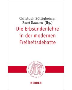 Die Erbsündenlehre in der modernen Freiheitsdebatte
