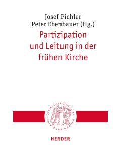 Partizipation und Leitung in der frühen Kirche