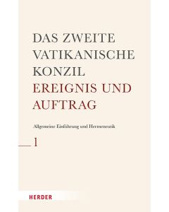 Das Zweite Vatikanische Konzil: Allgemeine Einführung und Hermeneutik