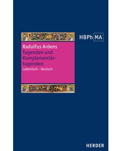 Speculum universale. Auswahl aus den Büchern VII–XIV. Tugenden und Komplementärtugenden