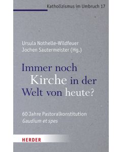 Immer noch Kirche in der Welt von heute?