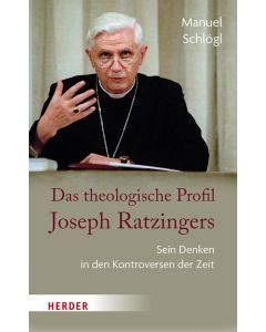 Das theologische Profil Joseph Ratzingers