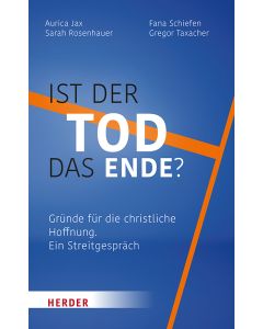 Ist der Tod das Ende?