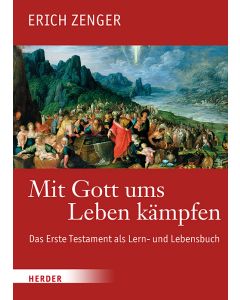 Mit Gott ums Leben kämpfen