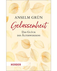 Gelassenheit - das Glück des Älterwerdens